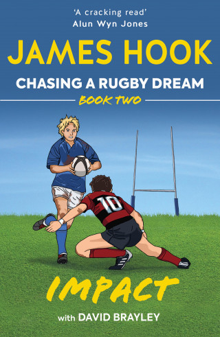 James Hook, David Brayley: Chasing a Rugby Dream
