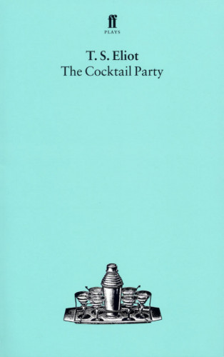 T. S. Eliot: The Cocktail Party