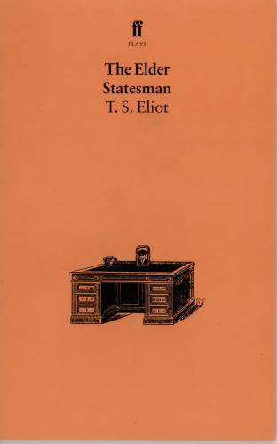 T. S. Eliot: The Elder Statesman