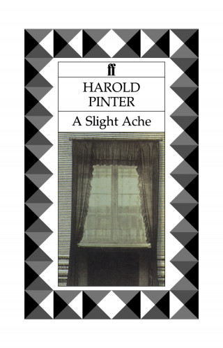 Harold Pinter: A Slight Ache