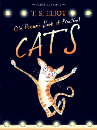 T. S. Eliot: Old Possum's Book of Practical Cats