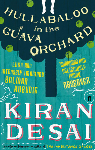 Kiran Desai: Hullabaloo in the Guava Orchard