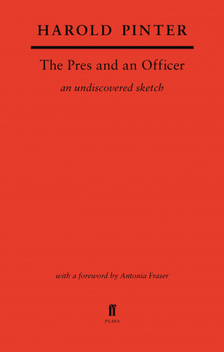 Harold Pinter: The Pres and an Officer