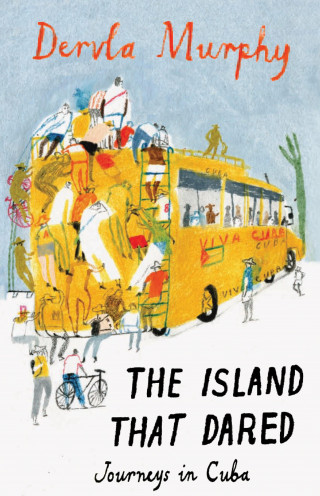 Dervla Murphy: Island that Dared