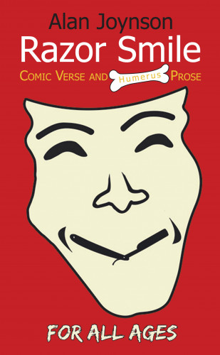 Alan Joynson: Razor Smile - Comic Verse and Humerus Prose