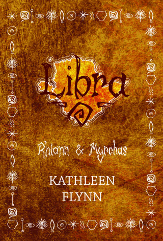 Kathleen Flynn: Libra: Rhiann and Myrchas