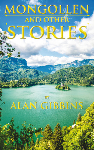Alan Gibbins: Mongollen and Other Stories