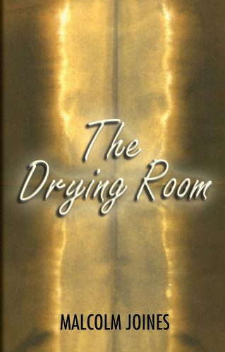 Malcolm Joines: The Drying Room
