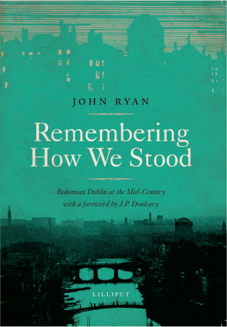 John Ryan: Remembering How we Stood
