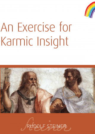 Rudolf Steiner: An Exercise for Karmic Insight