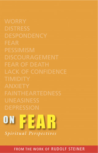 Rudolf Steiner: On Fear