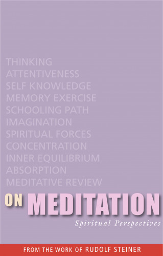 Rudolf Steiner: On Meditation