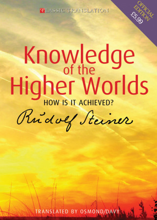 Rudolf Steiner: Knowledge of the Higher Worlds