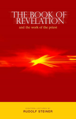 Rudolf Steiner: The Book of Revelation