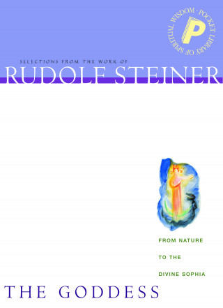 Rudolf Steiner: The Goddess