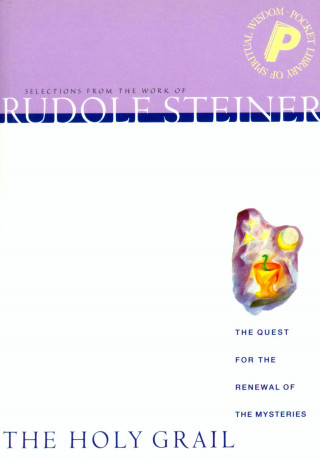 Rudolf Steiner: The Holy Grail
