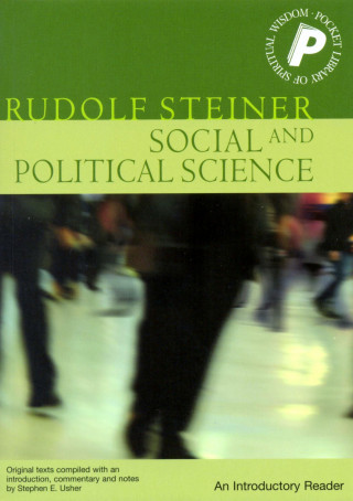 Rudolf Steiner: Social and Political Science