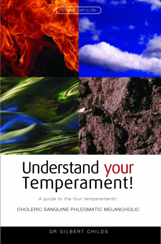 Gilbert Childs: Understand Your Temperament!