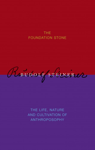 Rudolf Steiner: The Foundation Stone