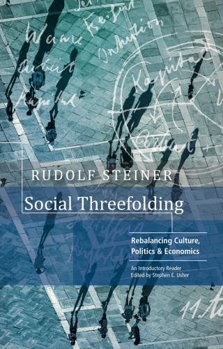 Rudolf Steiner: SOCIAL THREEFOLDING