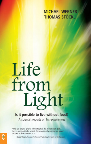 Michael Werner, Thomas Stockli: Life from Light