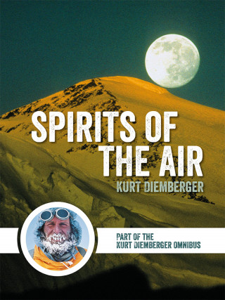 Kurt Diemberger: Spirits of the Air