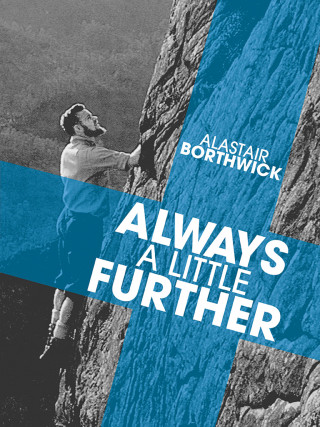 Alastair Borthwick: Always a Little Further