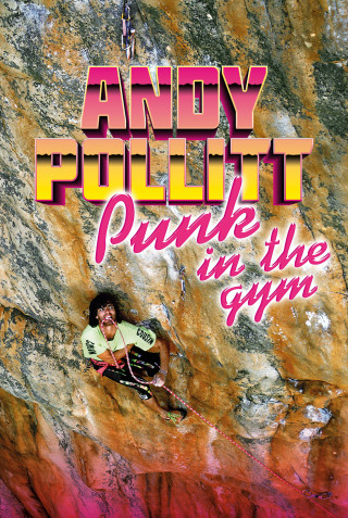 Andy Pollitt: Punk in the Gym