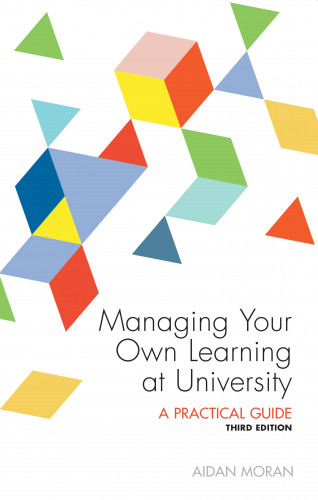 Aidan Moran: Managing Your Own Learning at University