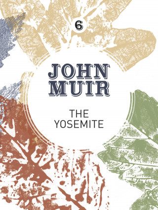John Muir: The Yosemite