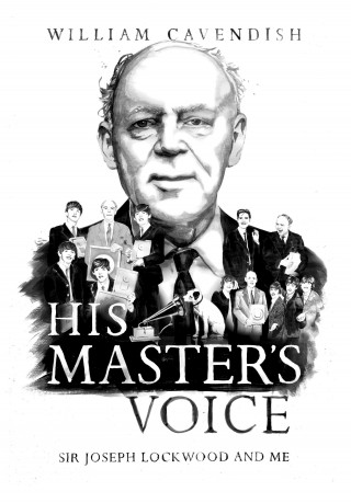 William Cavendish: His Master's Voice