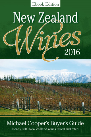 Michael Cooper: New Zealand Wines 2016 Ebook Edition