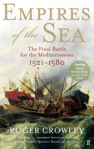 Roger Crowley: Empires of the Sea