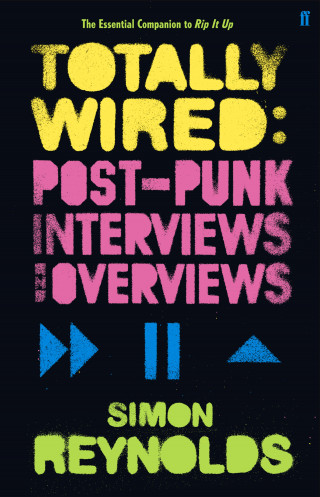 Simon Reynolds: Totally Wired