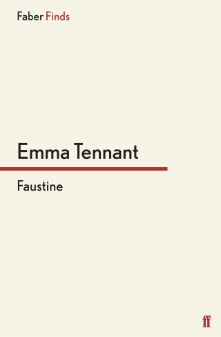 Emma Tennant: Faustine