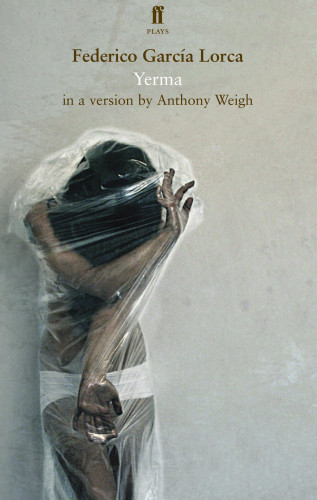 Anthony Weigh: Lorca's Yerma