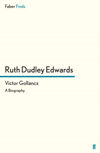 Ruth Dudley Edwards: Victor Gollancz