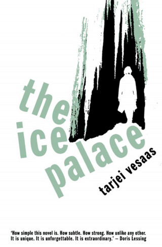 Tarjei Vesaas: The Ice Palace