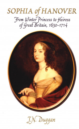 J.N. Duggan: Sophia of Hanover