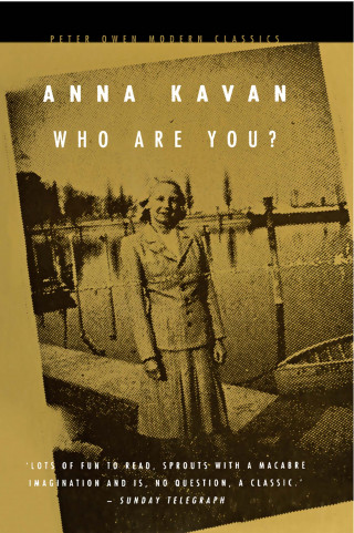 Anna Kavan: Who Are You?