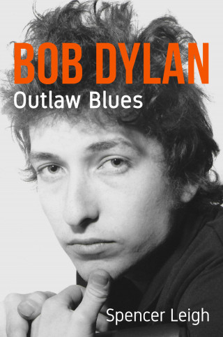 Spencer Leigh: Bob Dylan
