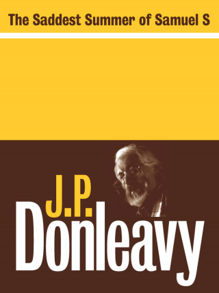 J.P. Donleavy: The Saddest Summer of Samuel S