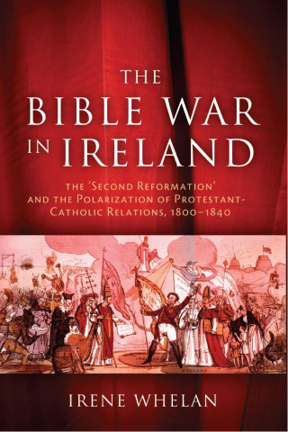 Irene Whelan: The Bible War in Ireland