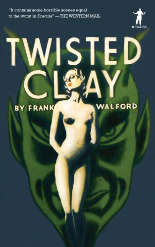 Frank Walford: Twisted Clay