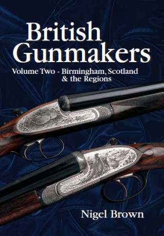 Nigel Brown: British Gunmakers