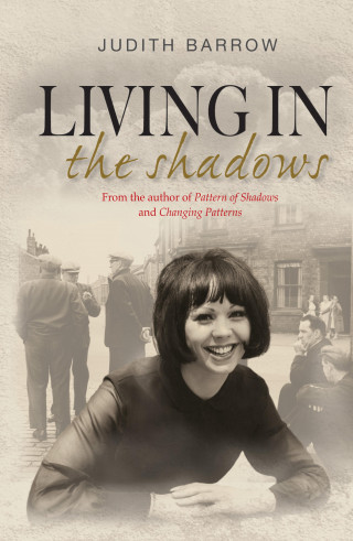 Judith Barrow: Living in the Shadows