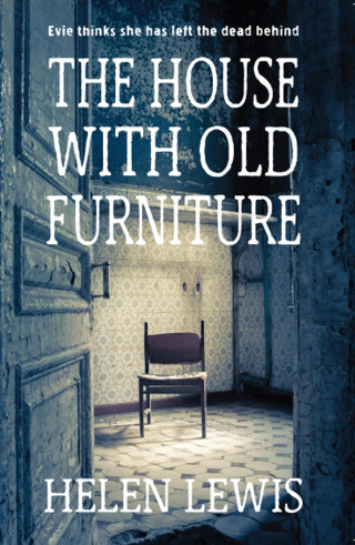 Helen Lewis: The House With Old Furniture