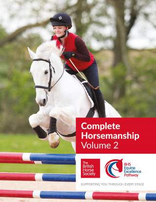 British Horse Society: BHS Complete Horsemanship Volume Two