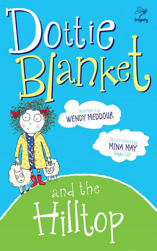 Wendy Meddour: Dottie Blanket and the Hilltop