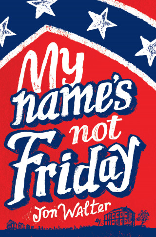 Jon Walter: My Name's Not Friday